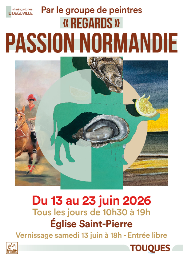 Passion Normandie - exposition du groupe REGARDS, du 13 au 23 juin 2026, Église Saint-Pierre, Touques (affiche)